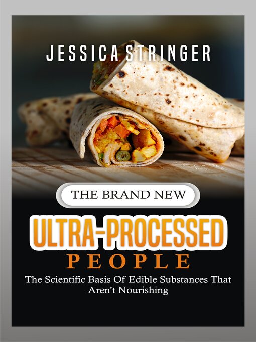 Title details for THE BRAND NEW ULTRA-PROCESSED PEOPLE by JESSICA STRINGER - Available